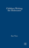 Children Writing the Holocaust - Hardcover