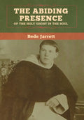 The Abiding Presence of the Holy Ghost in the Soul - Hardcover