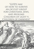 "God's Way of How to Survive an Occult Group for Christians, Jews, and Muslims: Children of Light V. Children of Darkness" - Hardcover