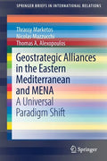 Geostrategic Alliances in the Eastern Mediterranean and Mena: A Universal Paradigm Shift - Paperback