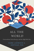 All the World: Universalism, Particularism and the High Holy Days - Paperback