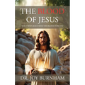 The Blood of Jesus: The 7 Ways Jesus Shed His Blood for You - Paperback