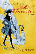 That Book Your Mad Ancestor Wrote - Paperback