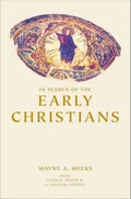 In Search of the Early Christians: Selected Essays - Hardcover