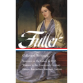 Margaret Fuller: Collected Writings (Loa #388) - Hardcover