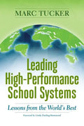 Leading High-Performance School Systems: Lessons from the World's Best - Paperback