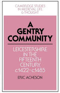 A Gentry Community: Leicestershire in the Fifteenth Century, C.1422 C.1485 - Paperback