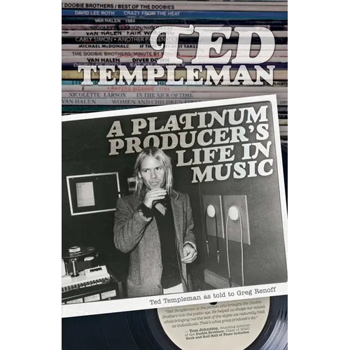 Ted Templeman: A Platinum Producer's Life in Music - Paperback