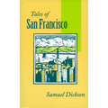 Tales of San Francisco: Comprising 'San Francisco Is Your Home, ' 'San Francisco Kaleidoscope, ' 'The Streets of San Francisco' - Paperback