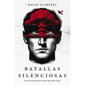 Batallas Silenciosas: Las Luchas Que Llevas Por Dentro Que Nadie Conoce - Paperback