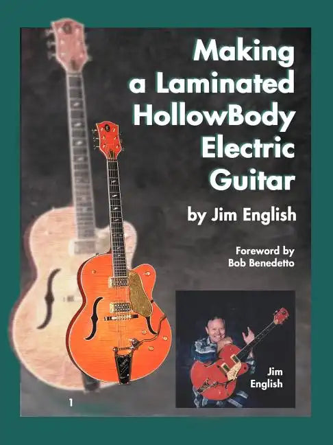 Making a Laminated Hollowbody Electric Guitar - Paperback