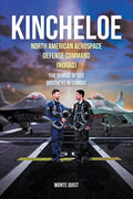 Kincheloe: North American Aerospace Defense Command (NORAD) The Demise of ISIS Brothers in Combat - Paperback