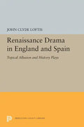 Renaissance Drama in England and Spain: Topical Allusion and History Plays - Paperback