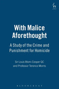 With Malice Aforethought: A Study of the Crime and Punishment for Homicide - Hardcover