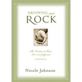 Dropping Your Rock: The Freedom to Choose Love Over Judgment - Paperback