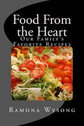 Food From the Heart: Our Family's Favorite Recipes - Paperback
