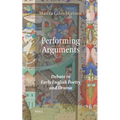 Performing Arguments: Debate in Early English Poetry and Drama - Hardcover