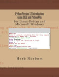 Python Version 3.2 Introduction using IDLE and PythonWin: For Linux-Debian and Microsoft Windows - Paperback