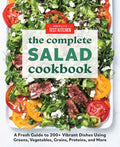 The Complete Salad Cookbook: A Fresh Guide to 200+ Vibrant Dishes Using Greens, Vegetables, Grains, Proteins, and More - Paperback