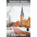 Winchester, Virginia: Historical Guide for Travelers - Paperback