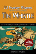 30 Nursery Rhymes with Sheet Music and Fingering for Tin Whistle - Paperback