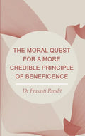 The Moral Quest for a More Credible Principle of Beneficence - Hardcover