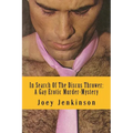 In Search Of The Discus Thrower: A Gay Erotic Murder-Mystery - Paperback