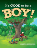 It's Good to be a Boy! - Hardcover
