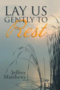 Lay Us Gently to Rest - Paperback