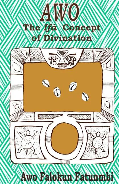 Awo: Ifa Concept of Divination - Paperback