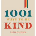 1001 Ways to Be Kind - Hardcover