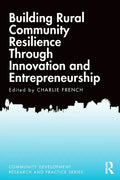Building Rural Community Resilience Through Innovation and Entrepreneurship - Paperback