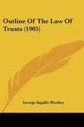 Outline Of The Law Of Trusts (1905) - Paperback