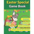 Easter Special Game Book: Easter book with coloring, mazes, sudoku, DOT TO DOT, math, and drawing for children - Easter gift for children - Paperback