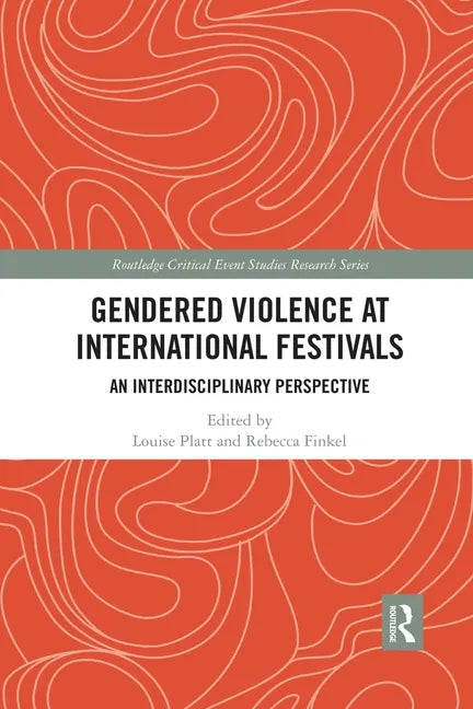Gendered Violence at International Festivals: An Interdisciplinary Perspective - Paperback
