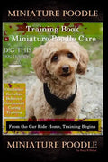 Miniature Poodle Training Book & Miniature Poodle Care, By D!G THIS DOG TRAINING, Obedience, Socialize, Behavior, Commands, Caring, Training: From the - Paperback