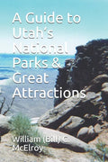 A Guide to Utah's National Parks & Great Attractions - Paperback