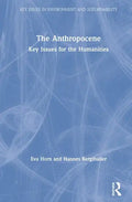 The Anthropocene: Key Issues for the Humanities - Paperback