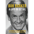 Bob Barker - A Life In Detail: Exploring the the life and work of an entertainment innovator - Paperback