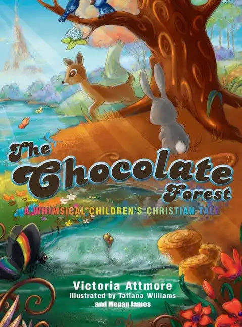 The Chocolate Forest: A Whimsical Children's Tale - Hardcover