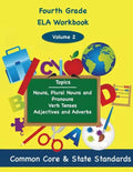 Fourth Grade ELA Volume 2: Nouns, Plural Nouns and Pronouns, Verb Tenses, Adjectives and Adverbs - Paperback