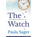 The Watch: Time to Witness the Beauty of It All - Paperback