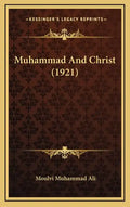 Muhammad and Christ (1921) - Hardcover