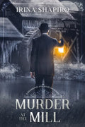 Murder at the Mill: A Redmond and Haze Mystery Book 3 - Paperback
