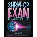 SHRM-CP Exam Blueprint #1 Guide for Preparation and Master the Society for Human Resource Management Certified Professional Exam - Paperback