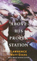 Above His Proper Station - Paperback