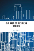 The Rise of Business Ethics - Paperback