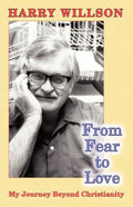 From Fear to Love: My Journey Beyond Christianity - Paperback