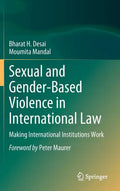 Sexual and Gender-Based Violence in International Law: Making International Institutions Work - Hardcover