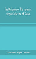 The dialogue of the seraphic virgin Catherine of Siena - Hardcover